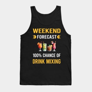 Weekend Forecast Drink Mixing Mixologist Mixology Cocktail Bartending Bartender Tank Top